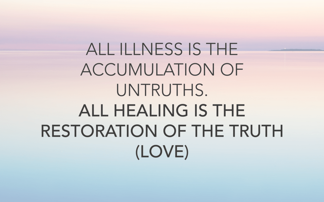 SL QUOTE: Healing is the restoration of the Truth