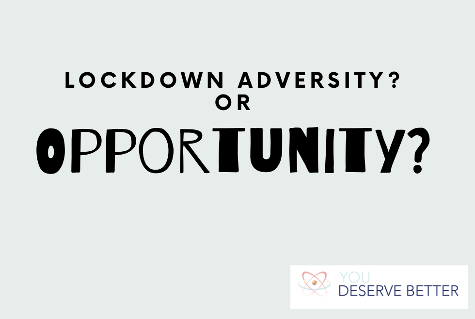 BLOG: Adversity or Opportunity? You Decide