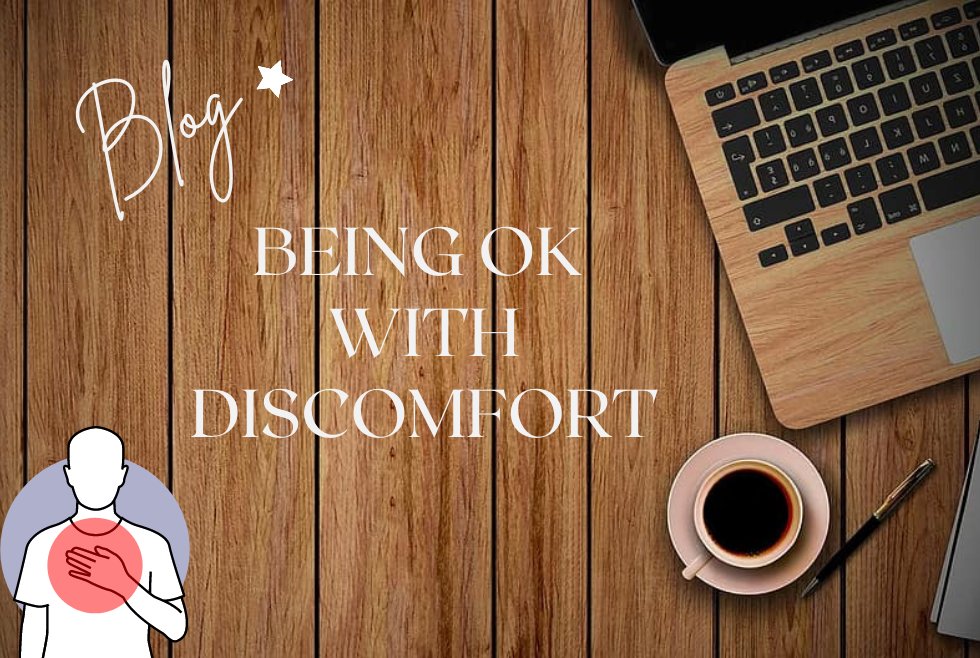 BLOG: Being OK with Discomfort