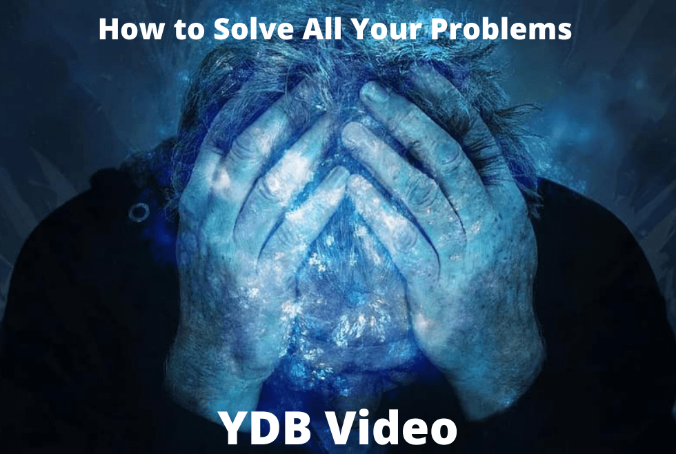 VIDEO: How to Solve All your Problems