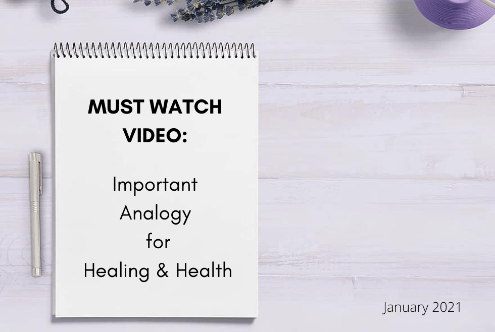 VIDEO:  Important Analogy for Healing