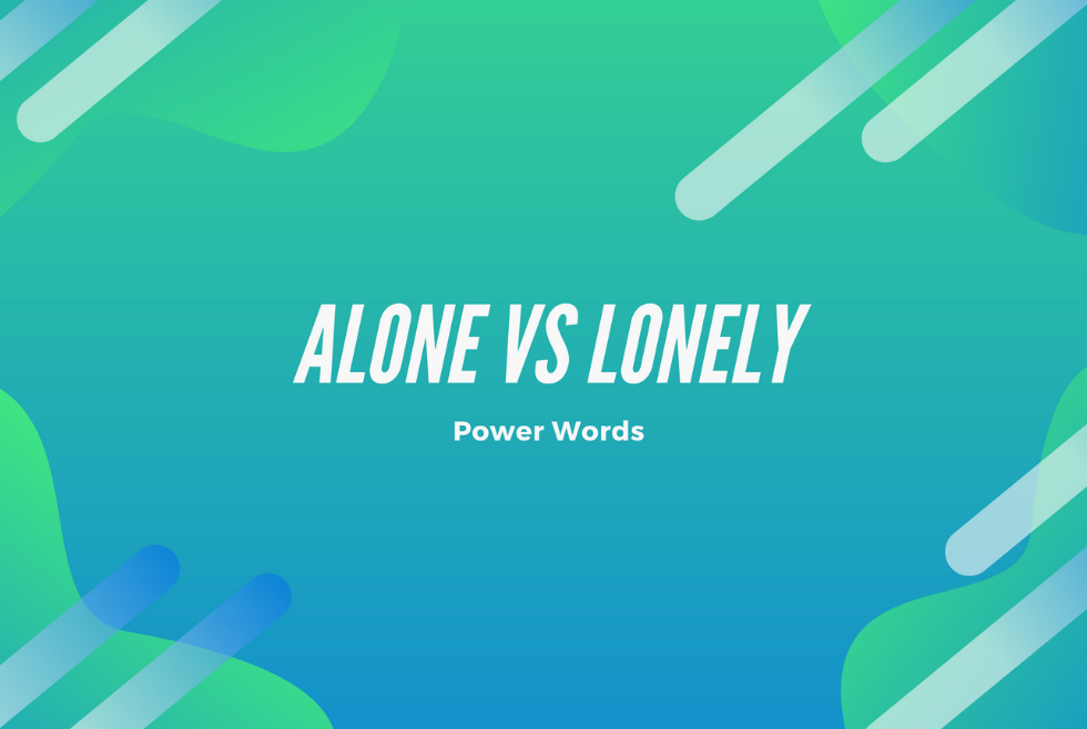 Alone vs Lonely