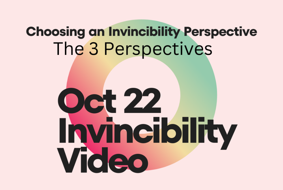 Oct choosing an invincibility perspective