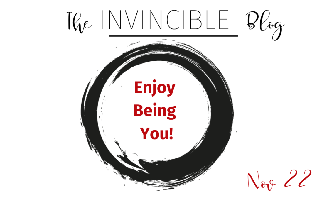 BLOG: Enjoy Being You