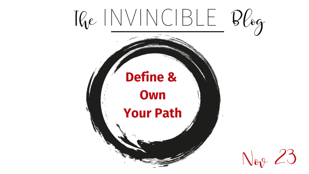 Define and own your path