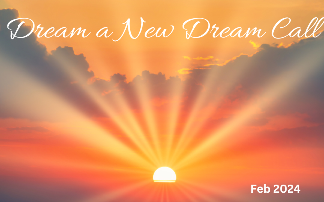 EVENT: Dream a New Dream/ Ascension Call (Feb)